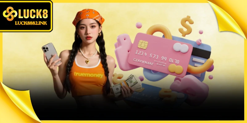Gửi tiền vào Luck8 diễn ra cực kỳ linh hoạt với nhiều kênh thanh toán an toàn