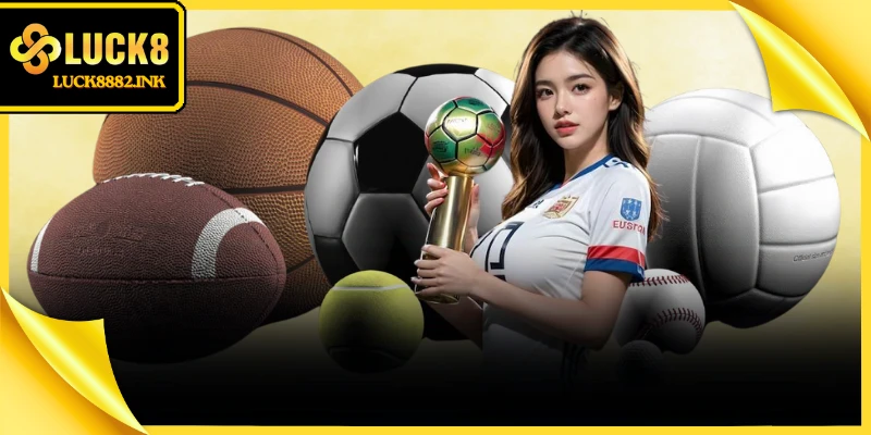 Tập hợp bộ môn thể thao kinh điển mang tới cơ hội trúng thưởng dồi dào